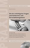 Image de Die 600 wichtigsten Fragen und Antworten zum Personalmanagement: Das FAQ zum HRM: Vom Arbeitsrecht