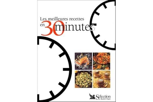 Les Meilleures Recettes en 30 minutes