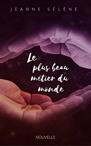 LE PLUS BEAU MÉTIER DU MONDE LE PLUS BEAU MÉTIER DU MONDE