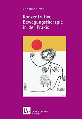 Download Konzentrative Bewegungstherapie in der Praxis (Leben Lernen 208) Download Konzentrative Bewegungstherapie in der Praxis (Leben Lernen 208)