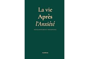 La Vie Après l'Anxiété