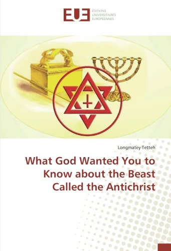 What God Wanted You to Know about the Beast Called the Antichrist gratuit