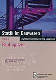 Statik im Bauwesen 5 Aufgabensammlung mit Lösungen by 