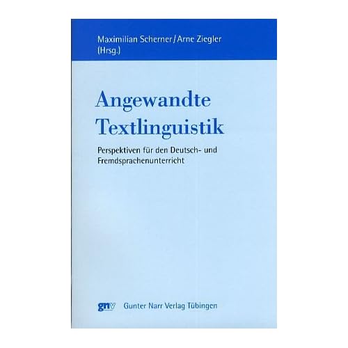 [PDF] Download Angewandte Textlinguistik: Perspektiven für den Deutsch- und Fremdsprachenunterricht (Europáische Studien zur Textlinguistik) Kostenlos