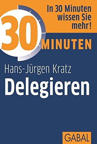 Download 30 Minuten Delegieren Download 30 Minuten Delegieren