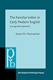 Image de The Familiar Letter in Early Modern English: A Pragmatic Approach