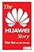 The Huawei Story (English Edition) by Tian Tao, Wu Chunbo
