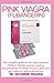 Produktbild PINK VIAGRA (FLIBANSERIN): The complete book guide on the super powerful female viagra used for treating sexual disorder, increase arousal, libido and get maximum sexual satisfaction