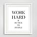Produktbild frixie £ ¨ TM £ © Kara Deko Bilder Leinwand Work Hard Be Nice To People Schreiben Wand Bilder für Home Dekoration Rahmen nicht enthalten 8X12 inch