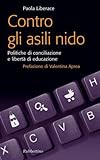 Image de Contro gli asili nido: Politiche di conciliazione e libertà di educazione (Problemi
