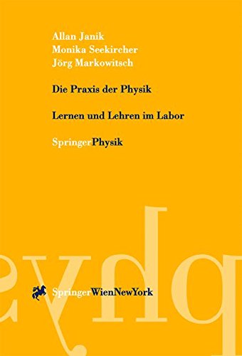 Die Praxis der Physik: Lernen Und Lehren Im Labor