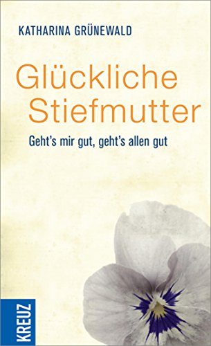 Download Glückliche Stiefmutter: Geht's mir gut, geht's allen gut Download Glückliche Stiefmutter: Geht's mir gut, geht's allen gut