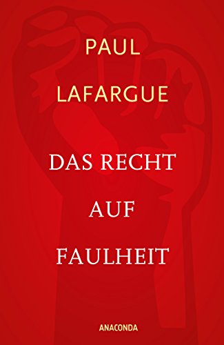 Download Das Recht auf Faulheit und Die Religion des Kapitals Download Das Recht auf Faulheit und Die Religion des Kapitals