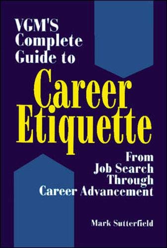 VGM's Complete Guide to Career Etiquette (NTC Business Books)
