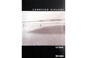 VERLAG BMG RICORDI SPA GRUPPO EDIT Le onde – arrangiamento per pianoforte [Note musicali/holzweißig] Compositore: Einaudi Ludovico