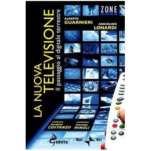 La nuova televisione. Il passaggio al digitale terrestre