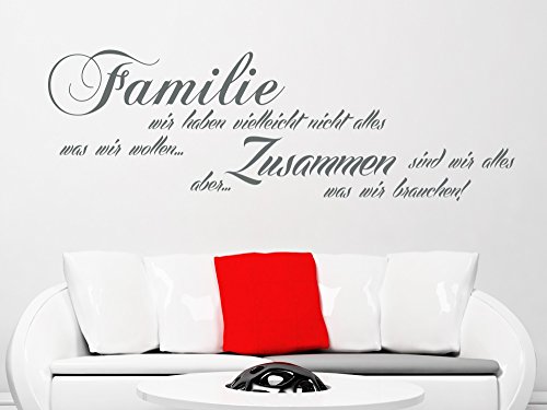Wandtattoo Familie wir haben nicht alles was wir wollen Sprüche M2032 dunkelgrau 180cm x 58cm
