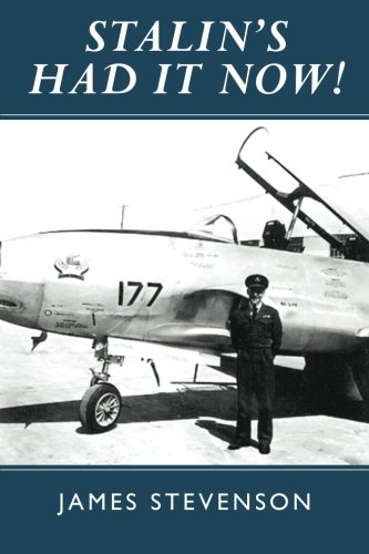 Download Stalin's Had It Now: Learning to be a fighter pilot during the Cold War. Teenage Memories Download Stalin's Had It Now: Learning to be a fighter pilot during the Cold War. Teenage Memories