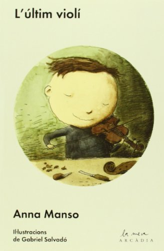 L'últim violí (la meva arcàdia)