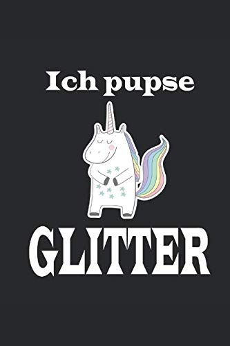 Preisvergleich Produktbild ICH PUPSE GLITTER: NOTIZBUCH lustiges Notebook Fun Journal 6x9 lined