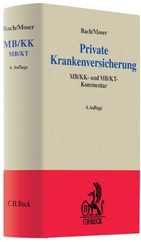 Private Krankenversicherung: MB/KK- und MB/KT-Kommentar