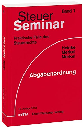 Download Abgabenordnung: 68 praktische Fälle des Einkommen- und Lohnsteuerrechts (Steuer-Seminar Praxisfälle / Praktische Fälle des Steuerrechts) Download Abgabenordnung: 68 praktische Fälle des Einkommen- und Lohnsteuerrechts (Steuer-Seminar Praxisfälle / Praktische Fälle des Steuerrechts)