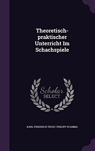 Preisvergleich Produktbild Theoretisch-Praktischer Unterricht Im Schachspiele