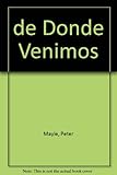 Image de De Donde Venimos/ Where DId I Come From?: Un Eficaz Instrumento De Ayuda Para Los Padres / The Facts of Life Without any Nonsenses and With Illustrati