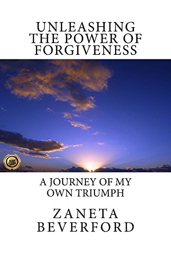 Télécharger Unleashing The Power Of Forgiveness (English Edition) PDF