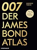 007. Der James Bond Atlas: 1954-2020: Filme, Schauplätze und Hintergründe by 