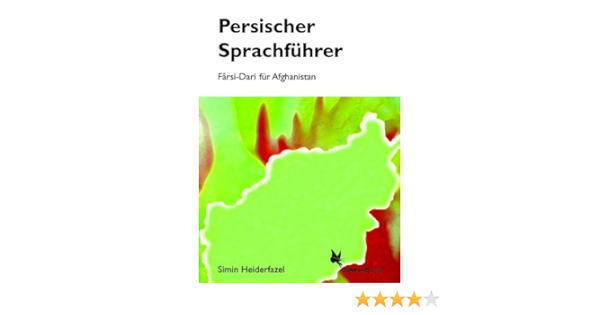 Persischer Sprachfuhrer Farsi Dari Fur Afghanistan Amazon De Heiderfazel Simin Willemsen Roger Bucher Persischer Sprachfuhrer Farsi Dari Fur Afghanistan Amazon De Heiderfazel Simin Willemsen Roger Bucher