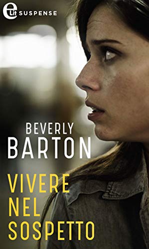 Beverly Barton - Protectors Vol. 05 Vivere nel sospetto (2019)