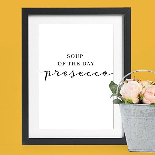 Funny Kitchen Print, Soup of the Day Prosecco Art Print, Funny Prosecco Lovers Art, Prosecco Gift, Funny Alcohol Quote, Kitchen Wall Decor
