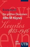 Die größten Ökonomen: John Maynard Keynes by 