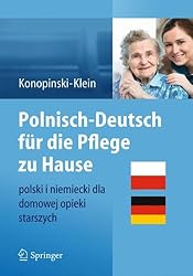 Polnisch-Deutsch für die Pflege zu Hause: polski i niemiecki dla domowej opieki starszych