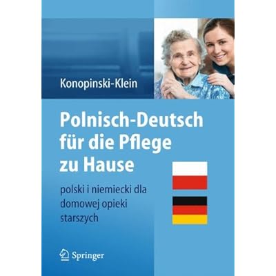 [PDF] Polnisch-Deutsch für die Pflege zu Hause: polski i niemiecki dla domowej opieki starszych KOSTENLOS DOWNLOAD