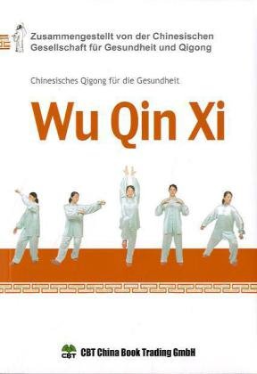 Download Wu Qin Xi: Chinesisches Qigong für die Gesundheit Download Wu Qin Xi: Chinesisches Qigong für die Gesundheit