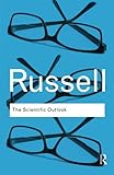 The Scientific Outlook (Routledge Classics)