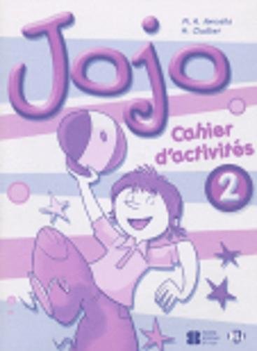 Jojo 2 Cahier D'Activités: Activity Book + Portfolio 2: Vol 2 (Corso di lingua francese)