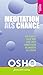 Meditation als Chance: Die Kunst, sich von der Last unnötiger Gedanken zu lösen by