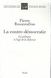 La Contre-Démocratie. La politique à l'âge de la défiance