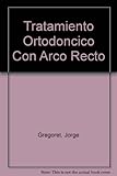 Image de Tratamiento Ortodoncico Con Arco Recto