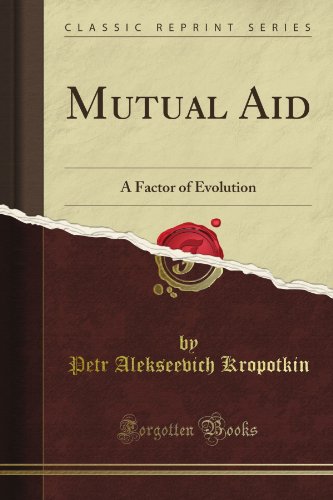 Mutual Aid: A Factor of Evolution (Classic Reprint) livre