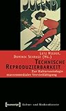 Image de Technische Reproduzierbarkeit: Zur Kultursoziologie massenmedialer Vervielfältigung