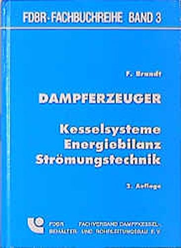 Preisvergleich Produktbild Dampferzeuger: Kesselsysteme - Energiebilanz - Strömungstechnik (FDBR-Fachbuchreihe)