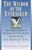 The Wisdom of the Enneagram: The Complete Guide to Psychological and Spiritual Growth for the Nine Personality Types by 