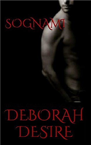 Deborah Desire - Sognami Series Vol. 1 - Sognami (2015)