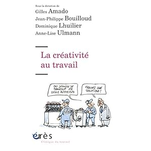 La créativité au travail (Clinique du travail)