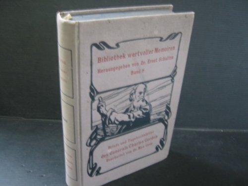 Am Rande der Kulturwelt Briefe und Tagebuchblätter des Generals Charles Gordon of Khartum