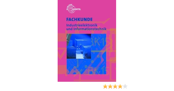 Fachkunde Industrieelektronik Und Informationstechnik Buchholz Gunther Grimm Bernhard Amazon De Bucher